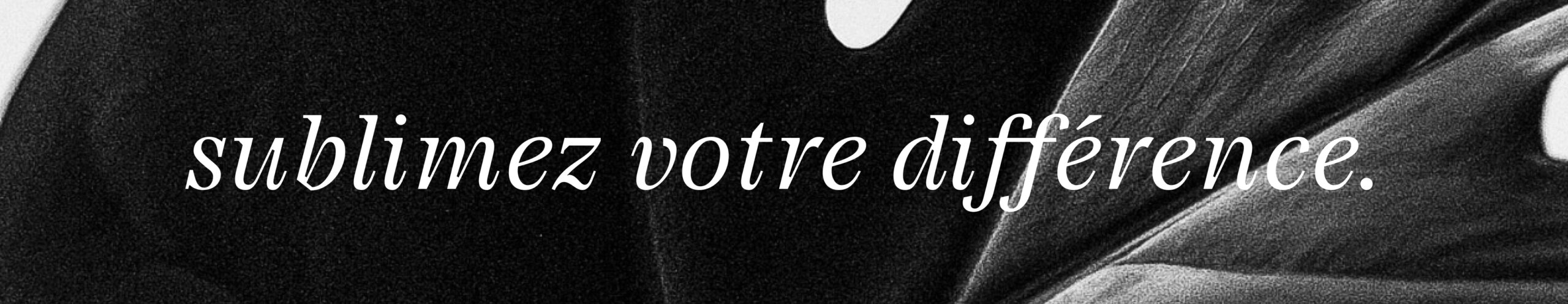 Slogan d'Arthus Radin, sublimez votre différence sur fond imagé.