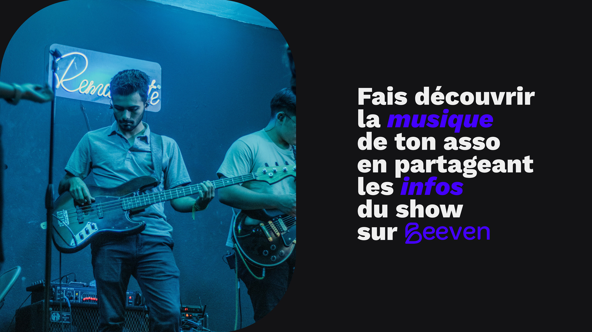 Fais découvrir la musique de ton asso en partageant les infos de ton show sur Beeven