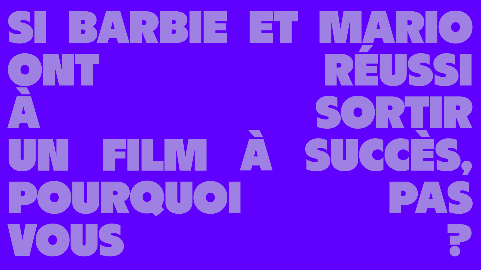 Copywriting : Si Barbie et Mario ont réussi à sortir un film à succès, pourquoi pas vous ?